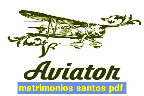 matrimonios santos pdf